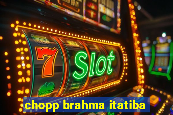 chopp brahma itatiba